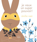 Je veux un super pouvoir!